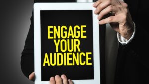 engage your audience